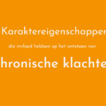 Karaktereigenschappen & chronische klachten